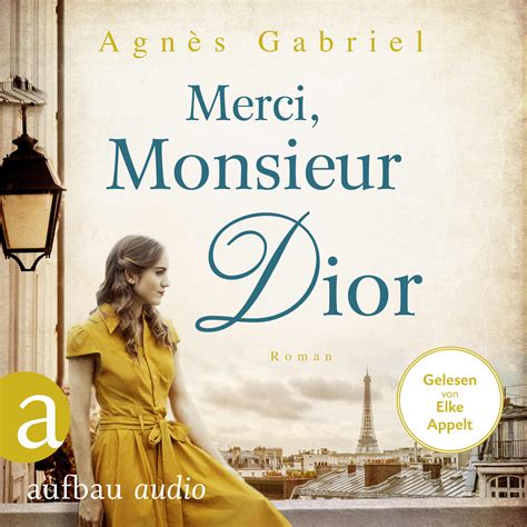 Merci, monsieur Dior by Agnes Gabriel 